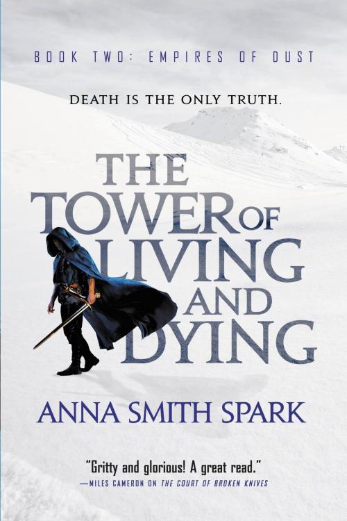 Cover of the book The Tower of Living and Dying by Anna Smith Spark, Orbit
