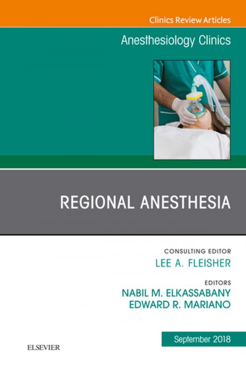 Cover of the book Regional Anesthesia, An Issue of Anesthesiology Clinics E-Book by Nabil Elkassabany, MD, Mariano R. Edward, MD, MAS, Elsevier Health Sciences