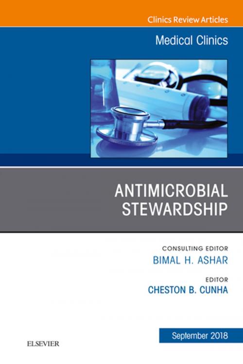 Cover of the book Antimicrobial Stewardship, An Issue of Medical Clinics of North America by Cheston B. Cunha, MD, Elsevier Health Sciences