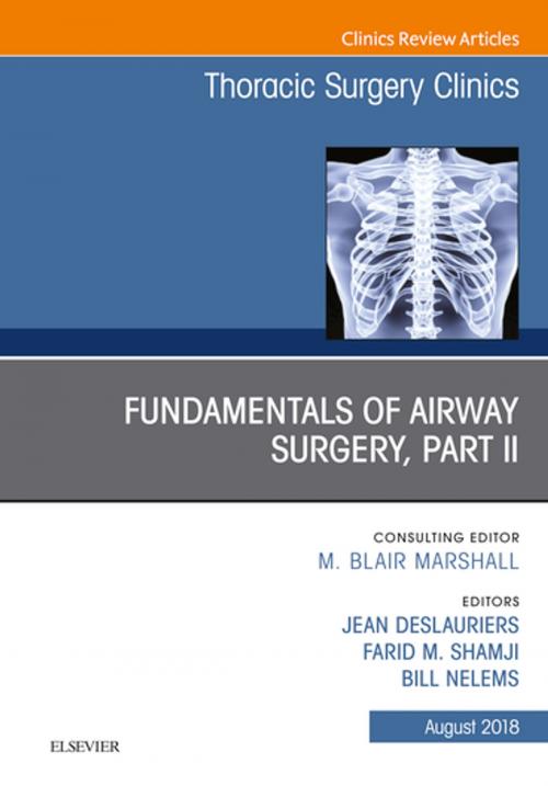 Cover of the book Fundamentals of Airway Surgery, Part II, An Issue of Thoracic Surgery Clinics E-Book by Jean Deslauriers, MD, FRCPS(C), CM, Farid M. Shamji, MD, FRCS ©, Bill Nelems, MD, Elsevier Health Sciences