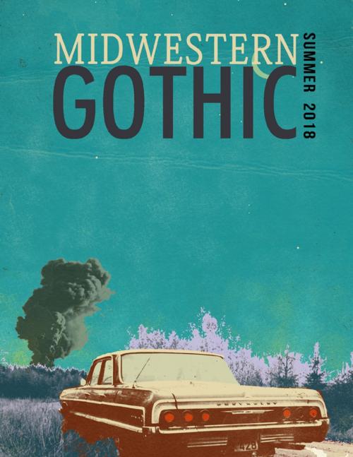 Cover of the book Midwestern Gothic: Summer 2018 by Midwestern Gothic, Lulu.com