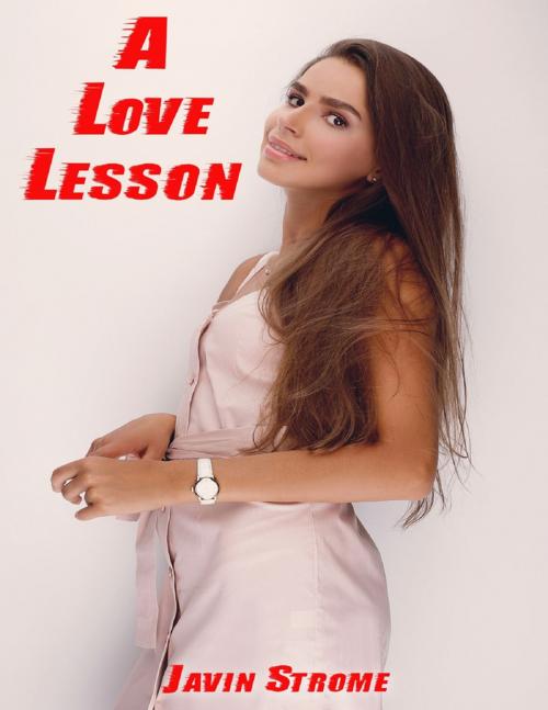 Cover of the book A Love Lesson by Javin Strome, Lulu.com