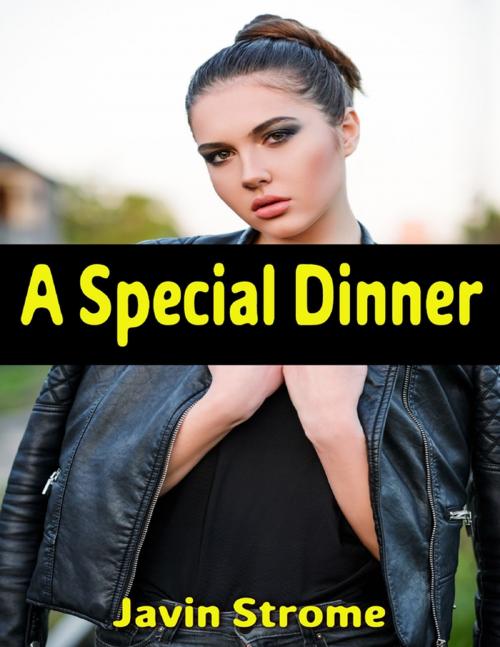 Cover of the book A Special Dinner by Javin Strome, Lulu.com