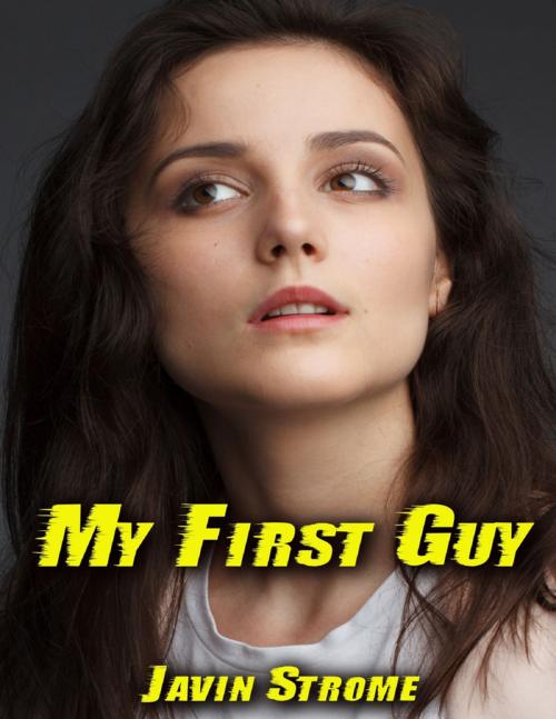 Cover of the book My First Guy by Javin Strome, Lulu.com