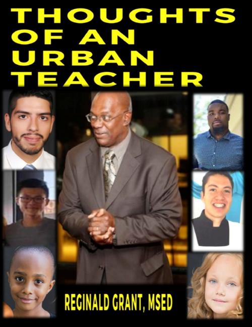 Cover of the book Thoughts of an Urban Teacher by Reginald Grant, Lulu.com