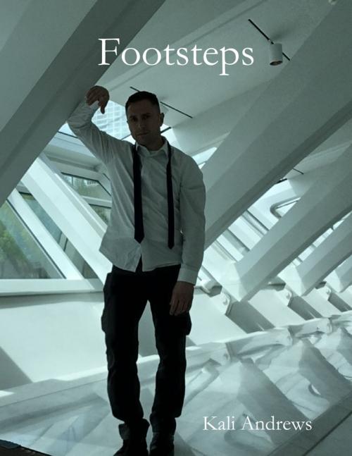 Cover of the book Footsteps by Kali Andrews, Lulu.com