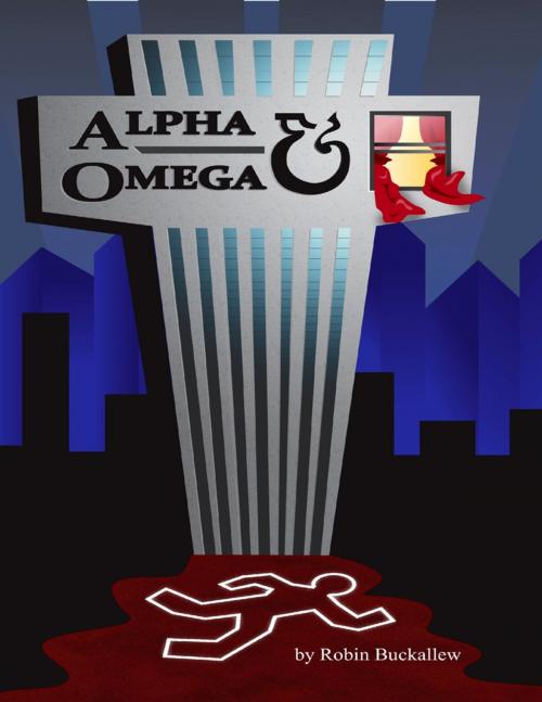 Cover of the book Alpha & Omega by Robin Buckallew, Lulu.com