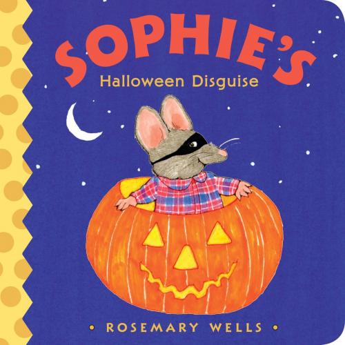 Cover of the book Sophie's Halloween Disguise by Rosemary Wells, Penguin Young Readers Group