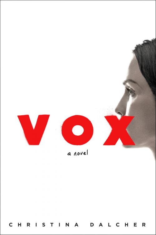 Cover of the book Vox by Christina Dalcher, Penguin Publishing Group