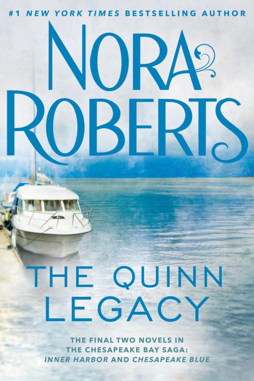 Cover of the book The Quinn Legacy by Nora Roberts, Penguin Publishing Group