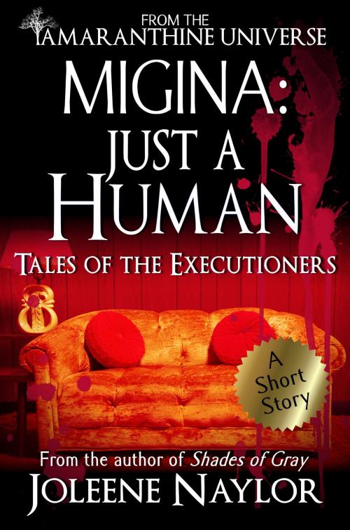 Cover of the book Migina: Just a Human (Tales of the Executioners) by Joleene Naylor, Joleene Naylor