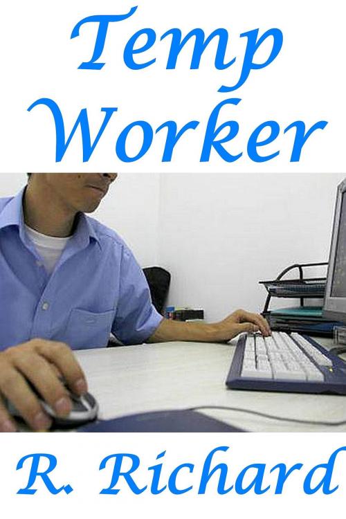 Cover of the book Temp Worker by R. Richard, R. Richard