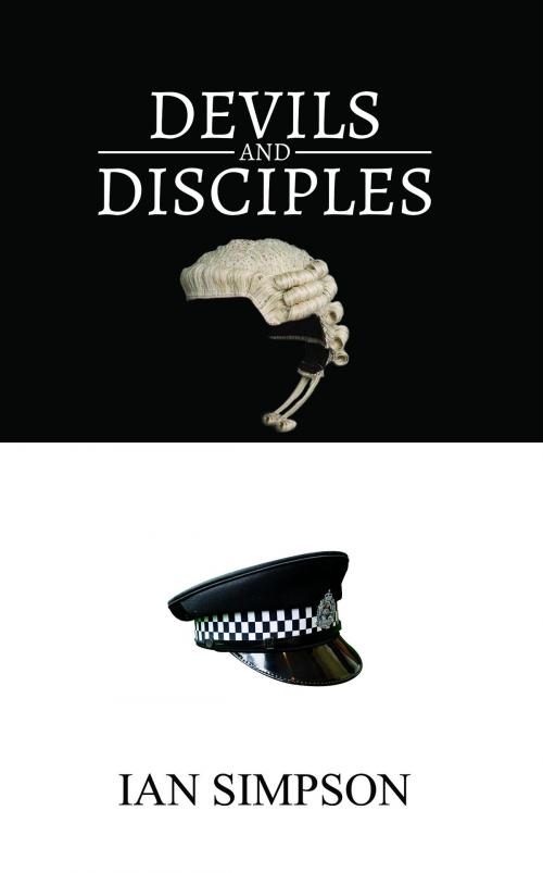 Cover of the book Devils And Disciples by Ian Simpson, Austin Macauley