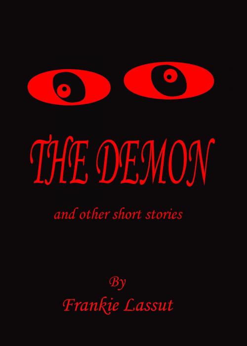 Cover of the book The Demon by Frankie Lassut, Frankie Lassut
