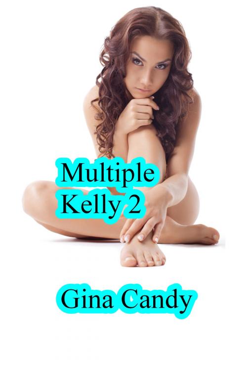 Cover of the book Multiple Kelly 2 by Gina Candy, Gina Candy