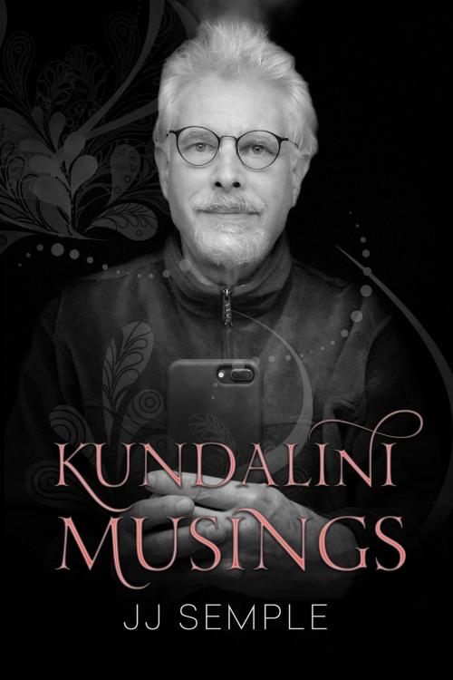 Cover of the book Kundalini Musings by JJ Semple, Life Force Books