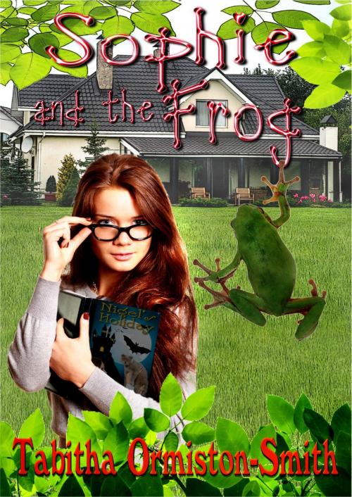 Cover of the book Sophie and the Frog by Tabitha Ormiston-Smith, Tabitha Ormiston-Smith