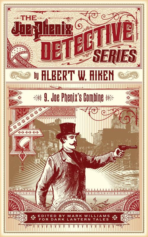Cover of the book Joe Phenix's Combine by Albert W. Aiken, Dark Lantern Tales [none]