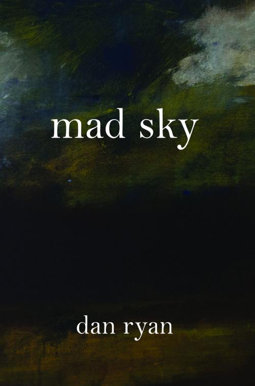 Cover of the book Mad Sky by Dan Ryan, Austin Macauley