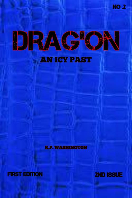 Cover of the book Drag'on: An Icy Past by K.P. Washington, K.P. Washington