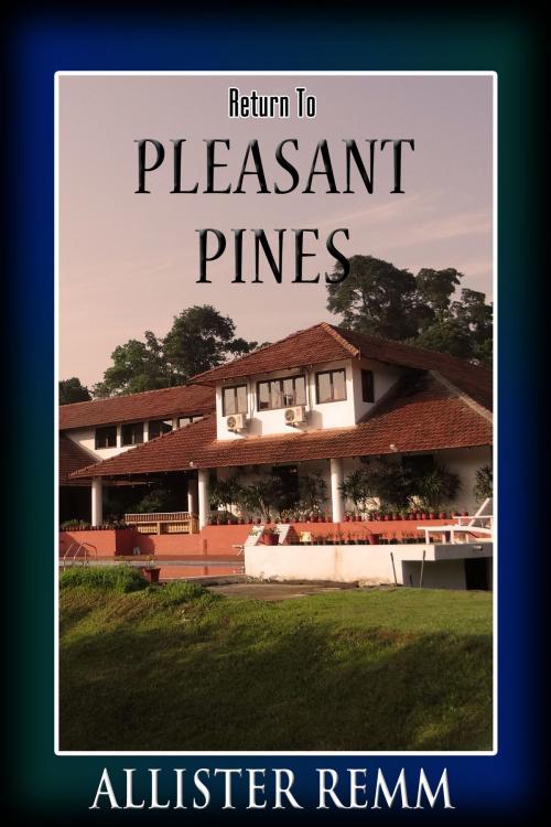 Cover of the book Return to Pleasant Pines by Allister Remm, Allister Remm