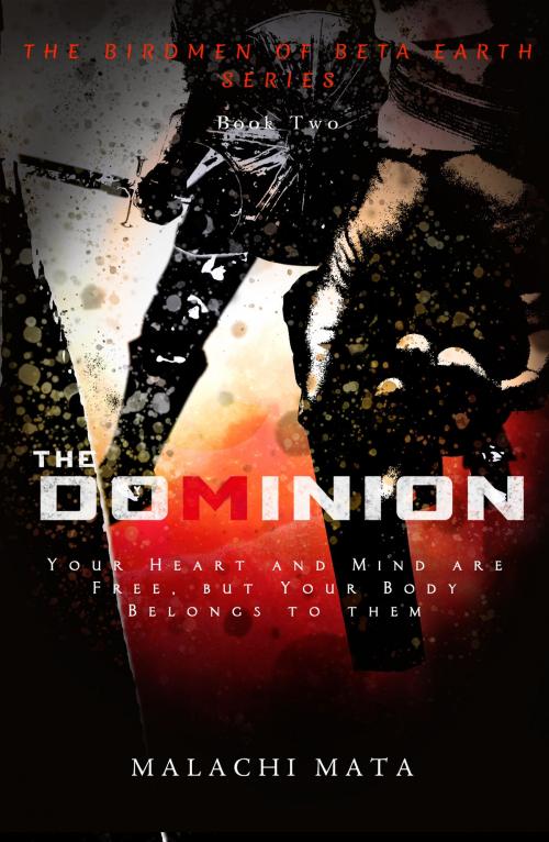 Cover of the book The Dominion by Malachi Mata, Malachi Mata