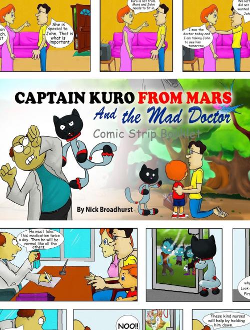 Cover of the book Captain Kuro From Mars And The Mad Doctor Comic Strip Booklet by Nick Broadhurst, Nick Broadhurst