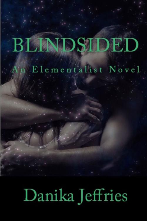 Cover of the book Blindsided by Danika Jeffries, Danika Jeffries