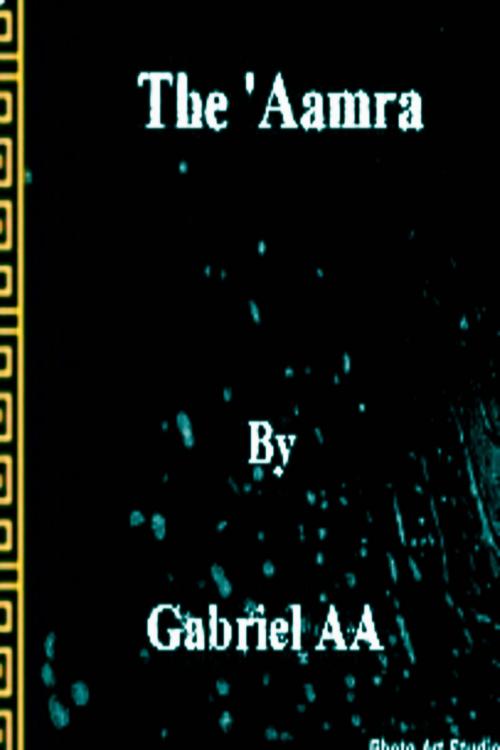 Cover of the book The 'Aamra by Gabriel AA, Gabriel AA