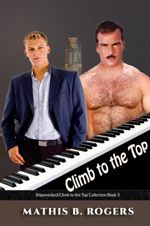 Cover of the book Climb to the Top by Mathis B. Rogers, Mathis B. Rogers