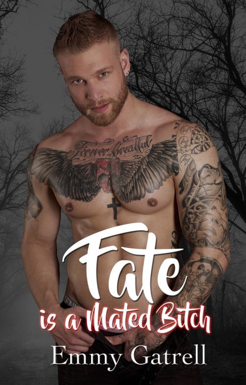 Cover of the book Fate is a Mated Bitch: Lupinski Clan1 by Emmy Gatrell, Emmy Gatrell