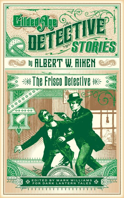 Cover of the book The Frisco Detective by Albert W. Aiken, Dark Lantern Tales [none]