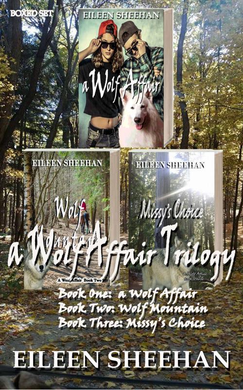 Cover of the book A Wolf Affair Trilogy Boxed Set by Eileen Sheehan, Earth Wise Books