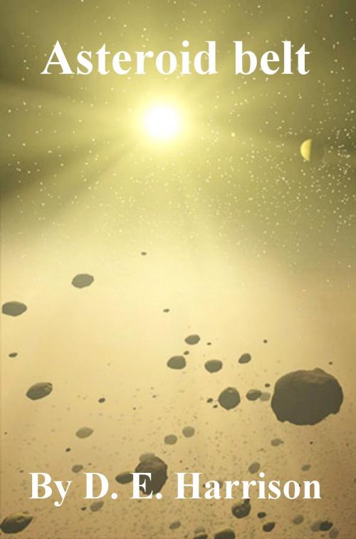 Cover of the book Asteroid Belt by D. E. Harrison, D. E. Harrison