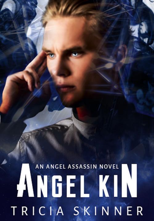 Cover of the book Angel Kin by Tricia Skinner, Short Fuse Publishing
