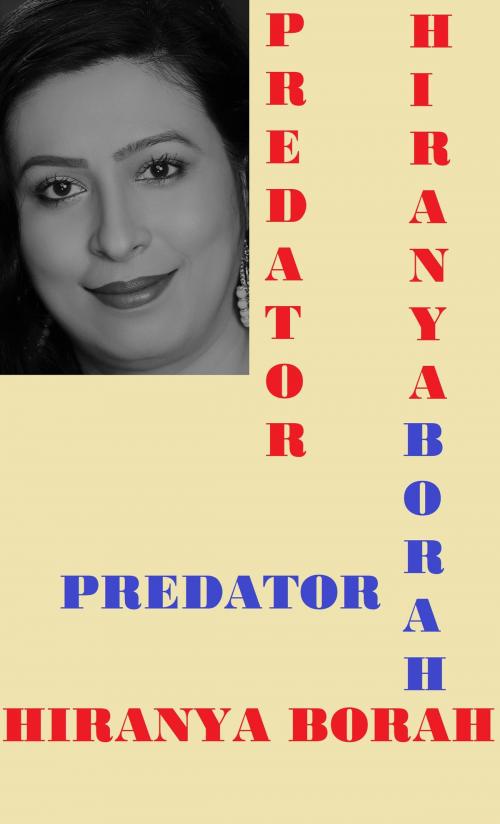 Cover of the book Predator by Hiranya Borah, Hiranya Borah