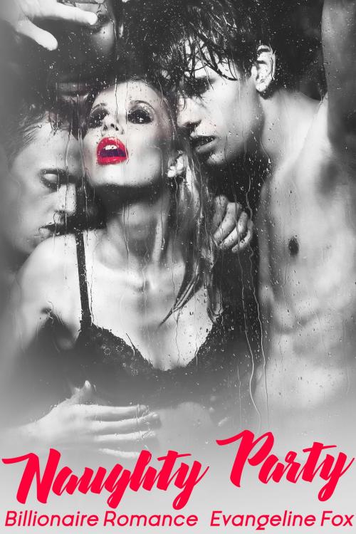 Cover of the book Naughty Party by Evangeline Fox, HeartthrobPublishing