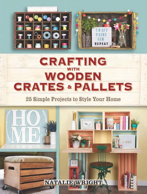 Cover of the book Crafting with Wooden Crates and Pallets by Natalie Wright, Dover Publications