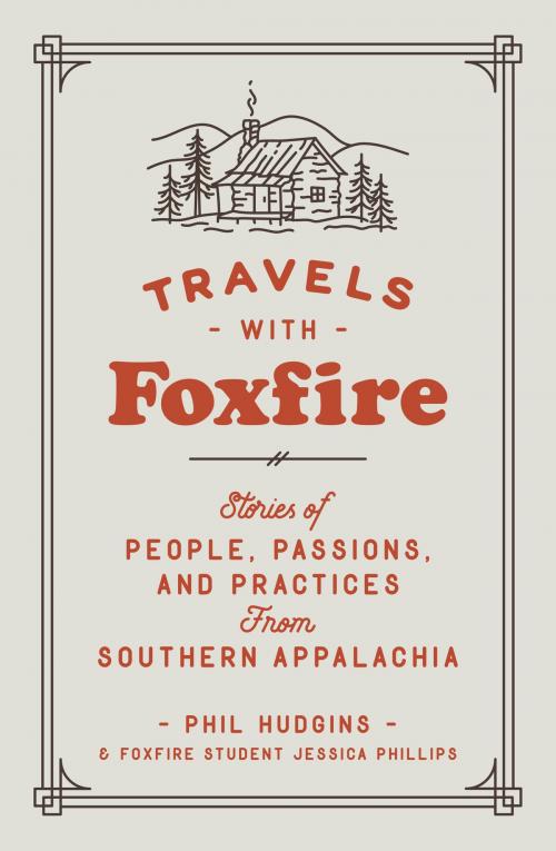 Cover of the book Travels with Foxfire by Foxfire Fund, Inc., Knopf Doubleday Publishing Group
