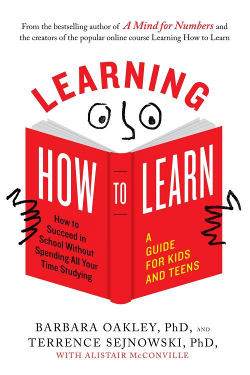 Cover of the book Learning How to Learn by Barbara Oakley, PhD, Terrence Sejnowski, PhD, Alistair McConville, Penguin Publishing Group