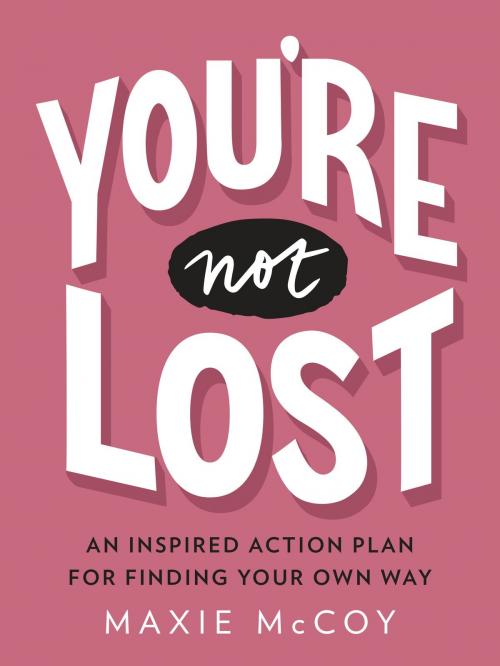 Cover of the book You're Not Lost by Maxie McCoy, Penguin Publishing Group