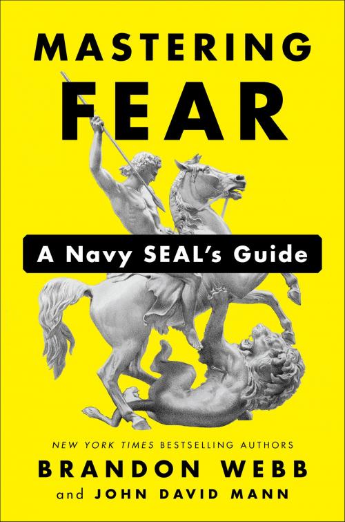 Cover of the book Mastering Fear by Brandon Webb, John David Mann, Penguin Publishing Group