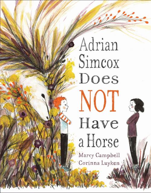 Cover of the book Adrian Simcox Does NOT Have a Horse by Marcy Campbell, Penguin Young Readers Group