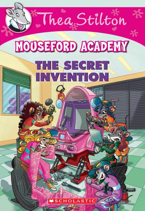 Cover of the book The Secret Invention (Thea Stilton Mouseford Academy #5) by Thea Stilton, Scholastic Inc.