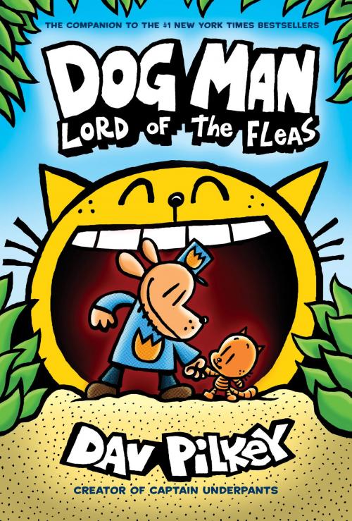 Cover of the book Dog Man: Lord of the Fleas: From the Creator of Captain Underpants (Dog Man #5) by Dav Pilkey, Scholastic Inc.