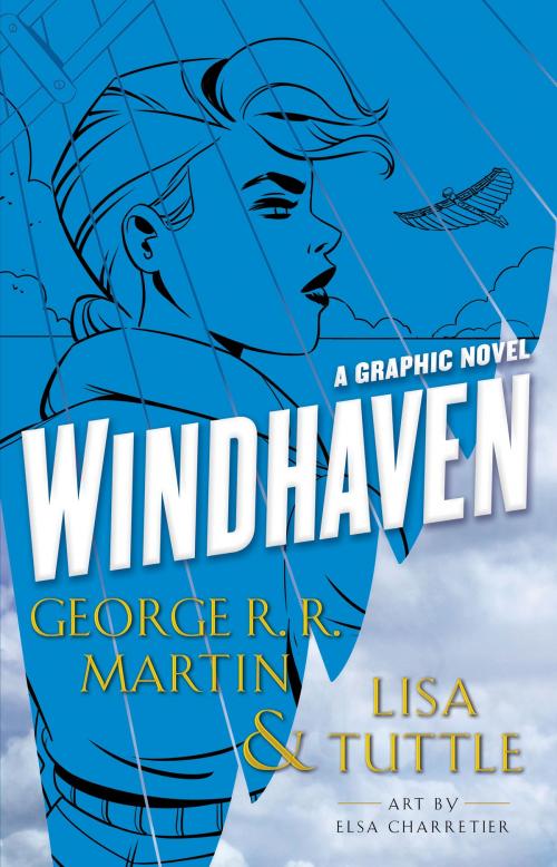 Cover of the book Windhaven (Graphic Novel) by Lisa Tuttle, George R. R. Martin, Random House Publishing Group