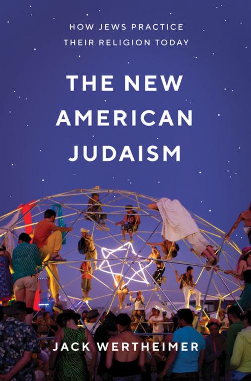 Cover of the book The New American Judaism by Jack Wertheimer, Princeton University Press