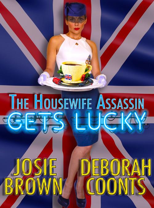 Cover of the book The Housewife Assassin Gets Lucky by Deborah Coonts, Josie Brown, Macondray Lane Press, LLC