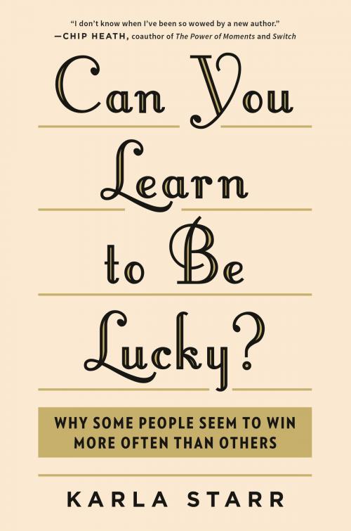 Cover of the book Can You Learn to Be Lucky? by Karla Starr, Penguin Publishing Group