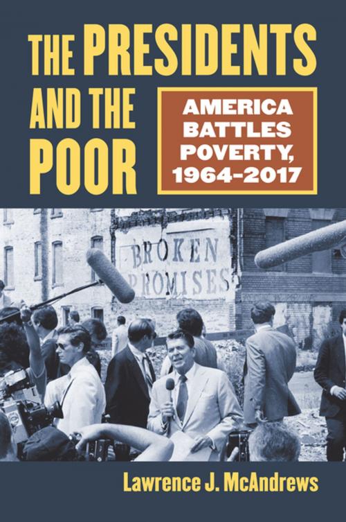 Cover of the book The Presidents and the Poor by Lawrence J. McAndrews, University Press of Kansas